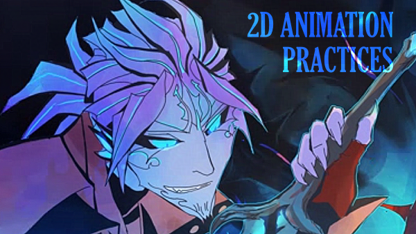 2D Animation Practices